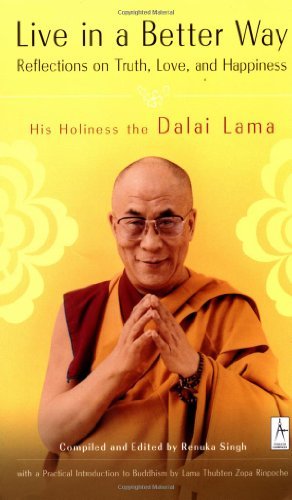 Cover for Dalai Lama · Live in a Better Way: Reflections on Truth, Love, and Happiness (Pocketbok) [Reprint edition] (2002)