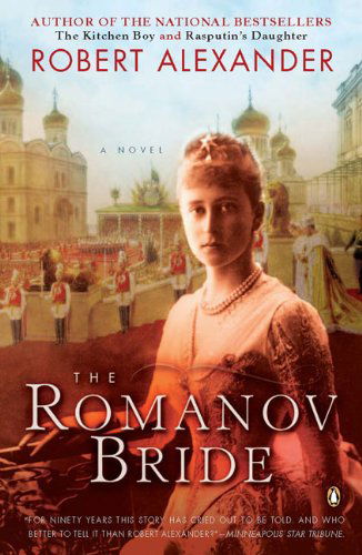 Cover for Robert Alexander · The Romanov Bride: A Novel - A Romanov Novel (Taschenbuch) (2009)