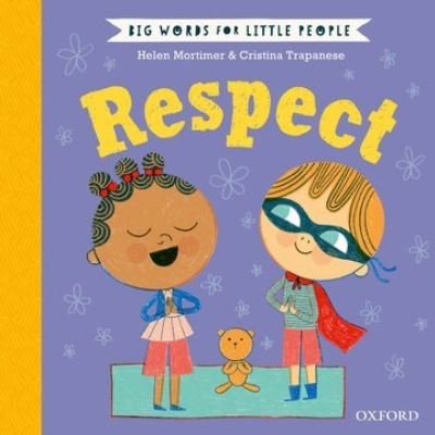Cover for Helen Mortimer · Big Words for Little People: Respect (Hardcover bog) (2021)