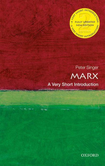 Cover for Singer, Peter (Ira W. DeCamp Professor of Bioethics, Princeton University &amp; Laureate Professor, University of Melbourne) · Marx: A Very Short Introduction - Very Short Introductions (Paperback Bog) [2 Revised edition] (2018)