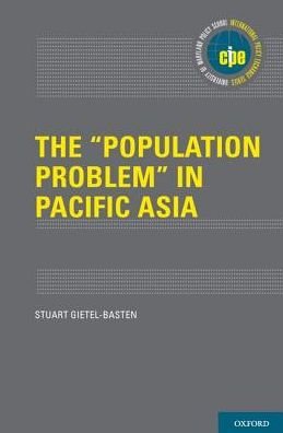 Cover for Gietel-Basten, Stuart (Associate Professor, Associate Professor, The Hong Kong University of Science and Technology) · The &quot;Population Problem&quot; in Pacific Asia - International Policy Exchange Series (Innbunden bok) (2019)