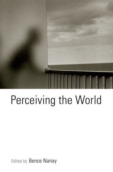 Cover for Bence Nanay · Perceiving the World (Paperback Book) (2014)