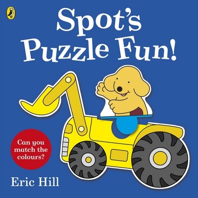 Cover for Eric Hill · Spot's Puzzle Fun!: Press-out and Play Book (Board book) (2018)