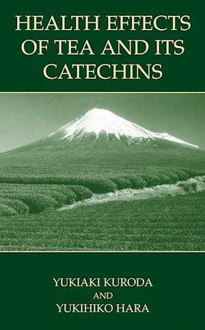 Cover for Health Effects of Tea and Its Catechins (Hardcover Book) [2004 edition] (2004)