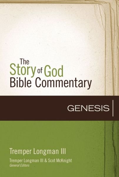 Cover for Tremper Longman III · Genesis - The Story of God Bible Commentary (Hardcover Book) (2016)