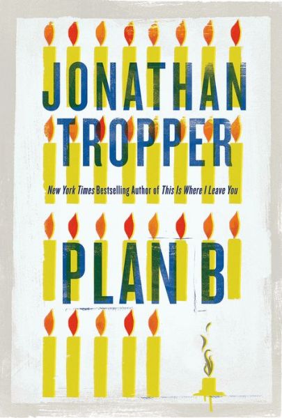 Cover for J. Tropper · Plan B,Engl. (Book) [Second St. Martin's Griffin edition] (2010)