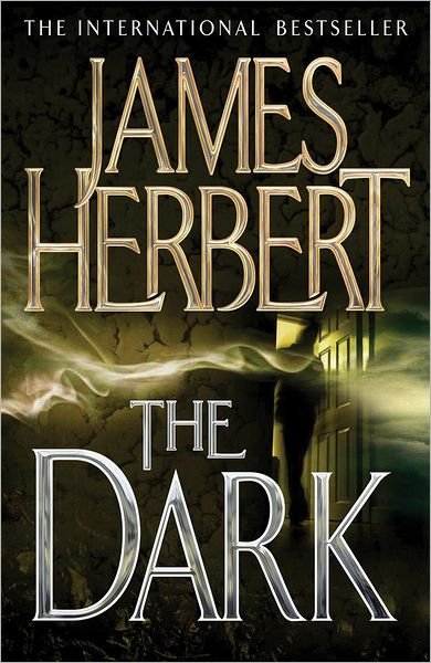 The Dark - James Herbert - Bücher - Pan Macmillan - 9780330522076 - 8. November 2012