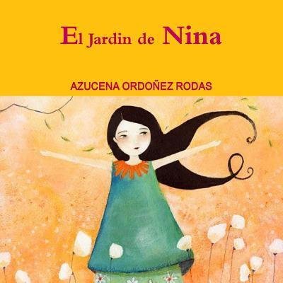 Cover for Azucena Ordoñez Rodas · El Jardin de Nina (Pocketbok) (2018)