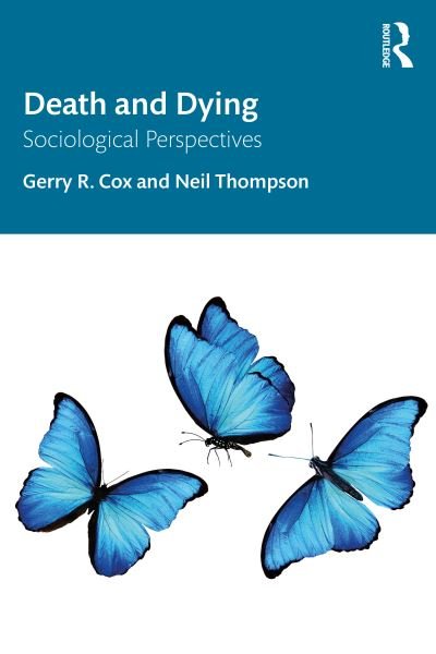 Cover for Cox, Gerry R. (University of Wisconsin-La Crosse, USA) · Death and Dying: Sociological Perspectives (Pocketbok) (2020)