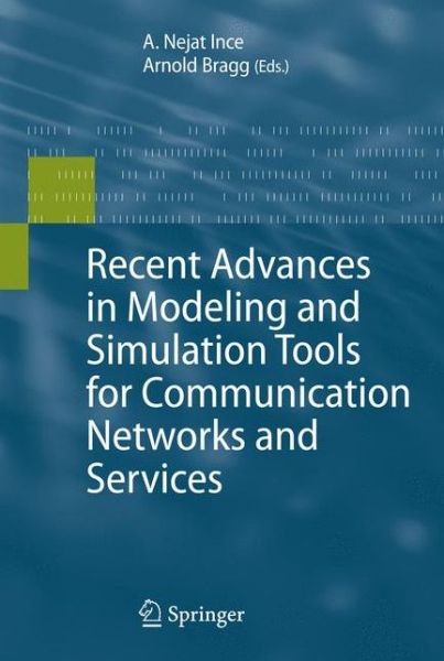 Cover for A Nejat Ince · Recent Advances in Modeling and Simulation Tools for Communication Networks and Services (Hardcover Book) [2007 edition] (2007)