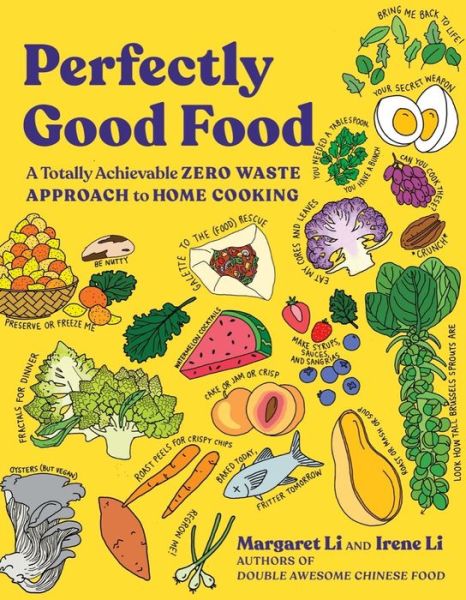 Cover for Margaret Li · Perfectly Good Food: A Totally Achievable Zero Waste Approach to Home Cooking (Paperback Book) (2023)