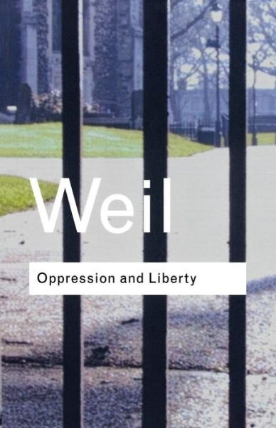 Oppression and Liberty - Routledge Classics - Simone Weil - Bøker - Taylor & Francis Ltd - 9780415254076 - 18. mai 2001