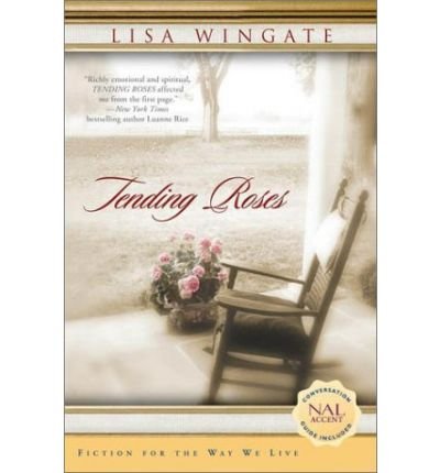 Cover for Lisa Wingate · Tending Roses (Taschenbuch) [1st edition] (2001)