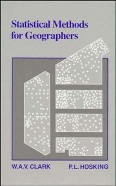 Cover for Clark, W. A. V. (University of California, Los Angeles) · Statistical Methods for Geographers (Paperback Book) (1986)