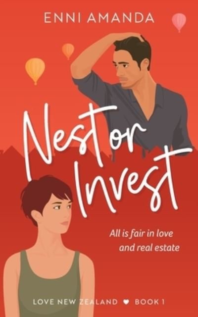 Cover for Enni Amanda · Nest or Invest : Enemies-to-lovers romantic comedy (Paperback Bog) (2021)
