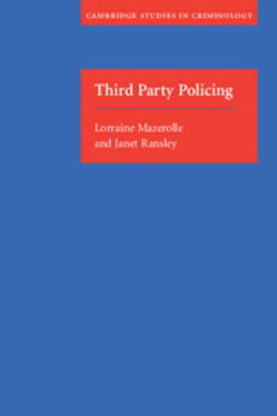 Cover for Mazerolle, Lorraine (Griffith University, Queensland) · Third Party Policing - Cambridge Studies in Criminology (Paperback Book) (2006)