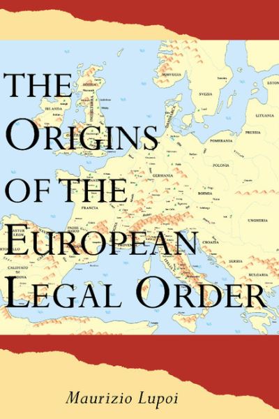 Cover for Lupoi, Maurizio (Universita degli Studi di Genova) · The Origins of the European Legal Order (Hardcover Book) (2000)