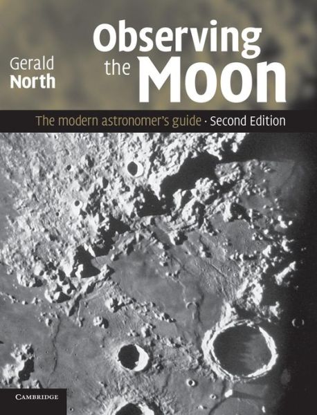 Cover for Gerald North · Observing the Moon: The Modern Astronomer's Guide (Hardcover Book) [2 Revised edition] (2007)