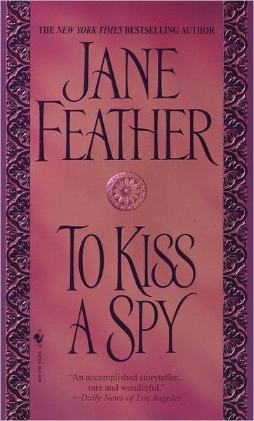 Cover for Jane Feather · To Kiss a Spy - The Kiss Trilogy (Taschenbuch) [Bantam Mass Market edition] (2003)