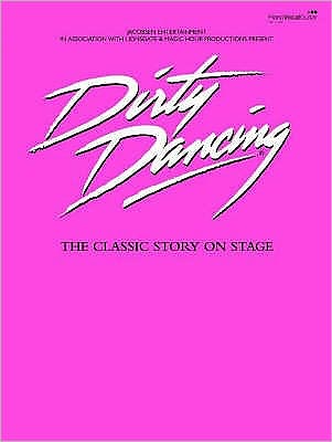 Dirty Dancing - Various Contributors - Books - Faber Music Ltd - 9780571530076 - August 13, 2007