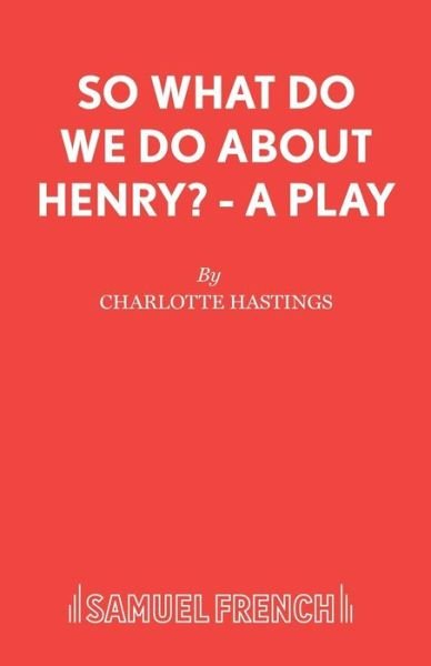 Cover for Charlotte Hastings · So What Do We Do about Henry? (Paperback Bog) (1990)
