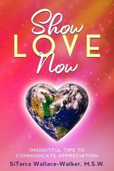 Cover for Siterra Wallace-Walker · Show Love Now (Paperback Book) (2021)