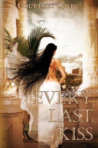 Cover for Courtney Cole · Every Last Kiss: the Bloodstone Saga (Paperback Book) (2011)