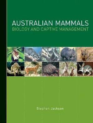 Cover for Stephen Jackson · Australian Mammals: Biology and captive management (Paperback Book) (2007)