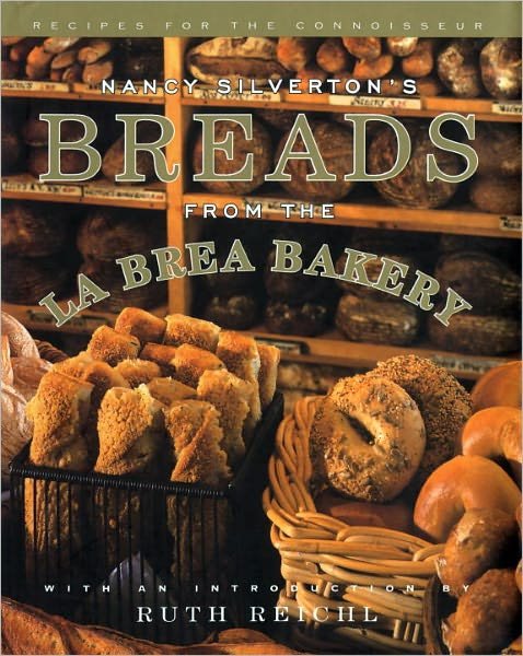 Cover for Nancy Silverton · Nancy Silverton's Breads from the La Brea Bakery: Recipes for the Connoisseur: A Cookbook (Hardcover Book) [1st edition] (1996)