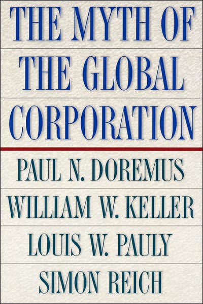 The Myth of the Global Corporation - Paul Doremus - Books - Princeton University Press - 9780691010076 - May 30, 1999