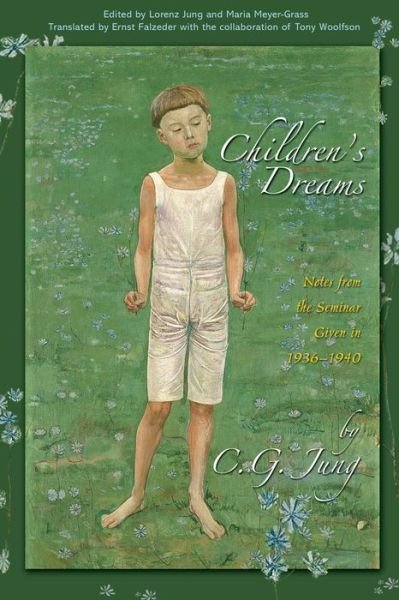 Cover for C. G. Jung · Children's Dreams: Notes from the Seminar Given in 1936-1940 - Philemon Foundation Series (Paperback Bog) (2010)