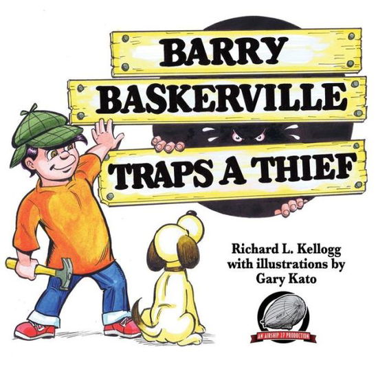 Barry Baskerville Traps a Thief - Richard L Kellogg - Książki - Airship 27 - 9780692518076 - 24 sierpnia 2015