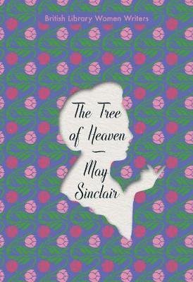 Cover for M. Sinclair · The Tree of Heaven - British Library Women Writers (Paperback Book) (2020)