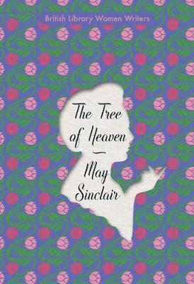 Cover for M. Sinclair · The Tree of Heaven - British Library Women Writers (Paperback Book) (2020)