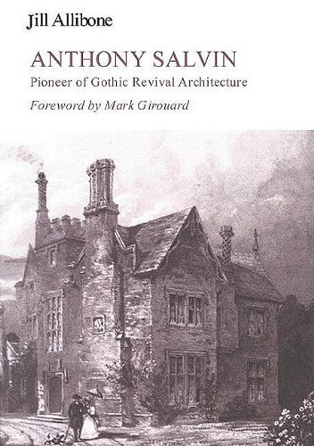 Cover for Jill Allibone · Anthony Salvin: Pioneer of Gothic Revival Architecture (Hardcover Book) (1988)