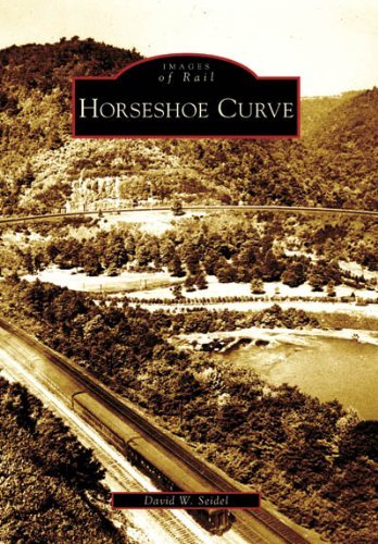 Cover for David W. Seidel · Horseshoe Curve (Images of Rail: Pennsylvania) (Paperback Book) (2008)