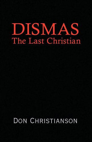 Cover for Don Christianson · Dismas (Paperback Bog) (2008)