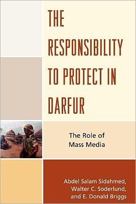 Cover for Abdel Salam Sidahmed · The Responsibility to Protect in Darfur: The Role of Mass Media (Paperback Book) (2012)