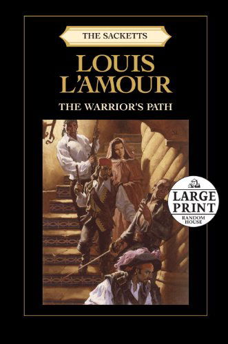 Cover for Louis L'Amour · The Warrior's Path: The Sacketts: A Novel - Sacketts (Pocketbok) [Large type / large print edition] (2011)