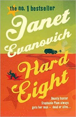 Hard Eight: A fresh and witty crime adventure - Janet Evanovich - Kirjat - Headline Publishing Group - 9780755329076 - maanantai 6. kesäkuuta 2005