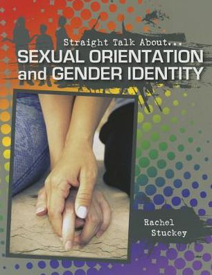 Cover for Rachel Stuckey · Sexual Orientation and Gender Identity - Straight Talk About (Paperback Book) (2015)