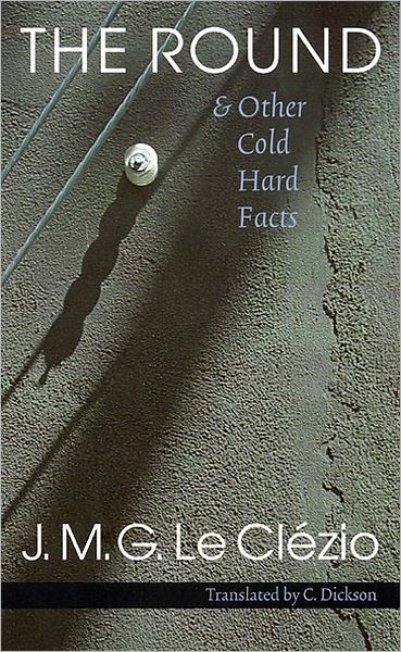 Cover for J.M.G. Le Clezio · The Round and Other Cold Hard Facts (Taschenbuch) (2002)