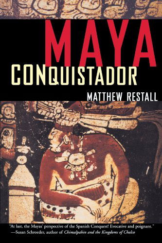 Cover for Matthew Restall · Maya Conquistador (Paperback Book) (1999)