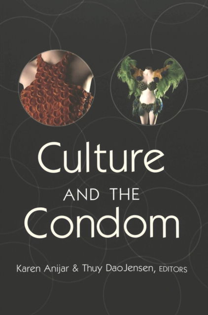 Cover for Culture and the Condom - Complicated Conversation: A Book Series of Curriculum Studies (Paperback Book) (2005)