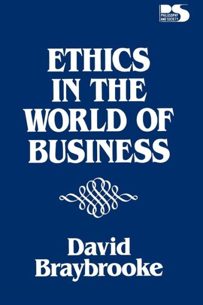 Cover for David Braybrooke · Ethics in the World of Business (Paperback Book) (1989)