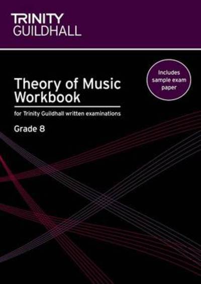 Cover for Trinity College London · Theory of Music Workbook Grade 8 (Paperback Book) (2008)