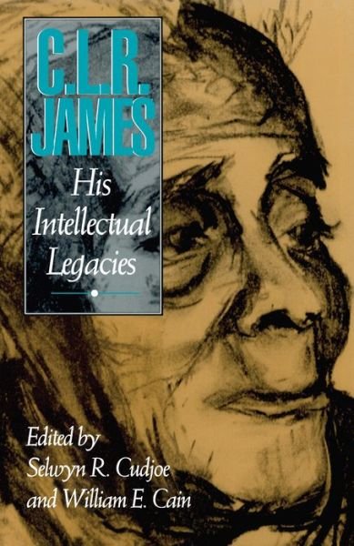 Cover for Selwyn Reginald Cudjoe · C.L.R.James: His Intellectual Legacies - Cultural Studies / Black Studies (Taschenbuch) (1995)