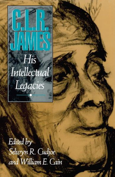 Cover for Selwyn Reginald Cudjoe · C.L.R.James: His Intellectual Legacies - Cultural Studies / Black Studies (Taschenbuch) (1995)