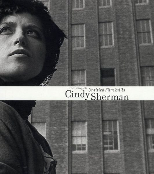 Cover for Cindy Sherman · Cindy Sherman: The Complete Untitled Film Stills (Hardcover Book) (2003)