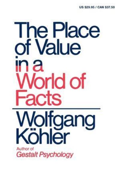 Cover for Wolfgang Kohler · The Place of Value in a World of Facts (Taschenbuch) (1976)